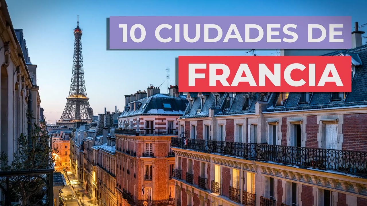 Ciudades mas visitadas de francia